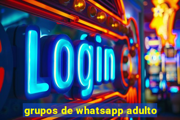 grupos de whatsapp adulto